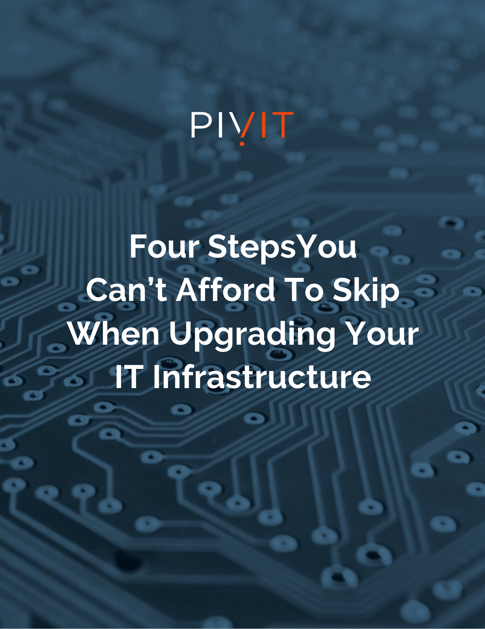 four steps you can't afford to skip when upgrading your it infrastructure title page